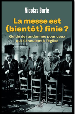 La messe est (bientôt) finie ? Guide de randonnée pour ceux qui s’ennuient à l’église.