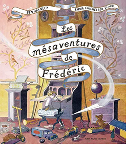 +3 ans - Les Mésaventures de Frédéric