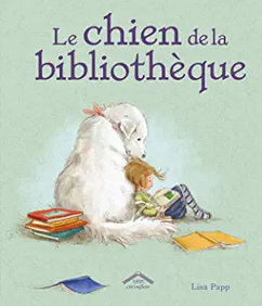 +5 ans - Le chien de la bibliothèque