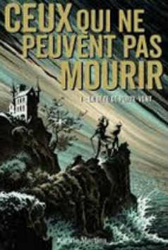 +10 ans - Ceux qui ne peuvent pas mourir. Vol. 1, la Bête de Porte-Vent