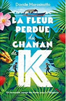 +10 ans - La Fleur perdue du Chaman de K