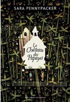 +10 ans - Le château des papayes