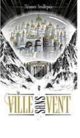 +13 ans - La ville sans vent (tome 1)