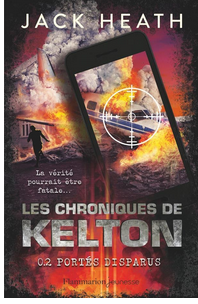 +11 ans - Les chroniques de Kelton, tome 2 : Portés disparus