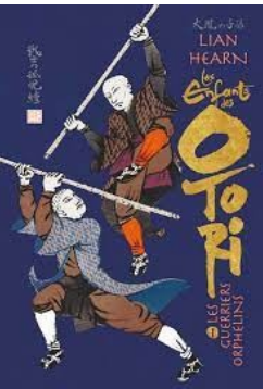 +14 ans - Les enfants des Otori (tome 1 : les guerriers orphelins)