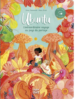 +5 ans - Ubuntu - L extraordinaire voyage au pays du partage