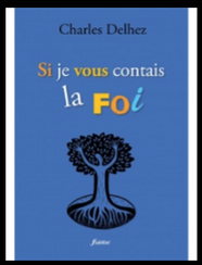 Si je vous contais la foi