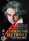 INSCRIPTION AU CONCERT de Pascal AMOYEL : LOOKING FOR BEETHOVEN Le 21 Avril  20H
