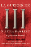 Thtre des Anciens  La Guerre de Troie n'aura pas lieu  Lundi 7 et Mardi 8 octobre  20h30